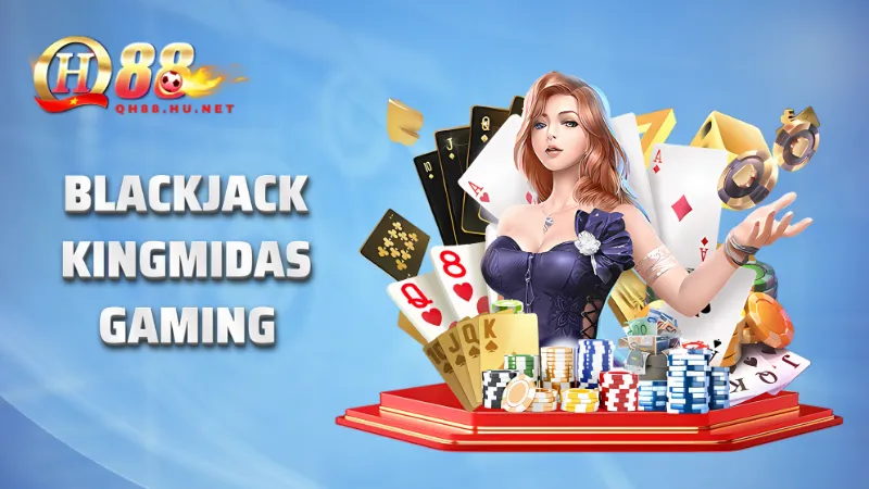 BlackJack Kingmidas Gaming