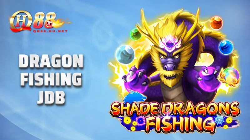 Dragon Fishing JDB