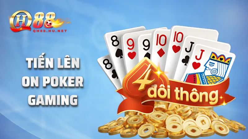 Tiến Lên On Poker Gaming
